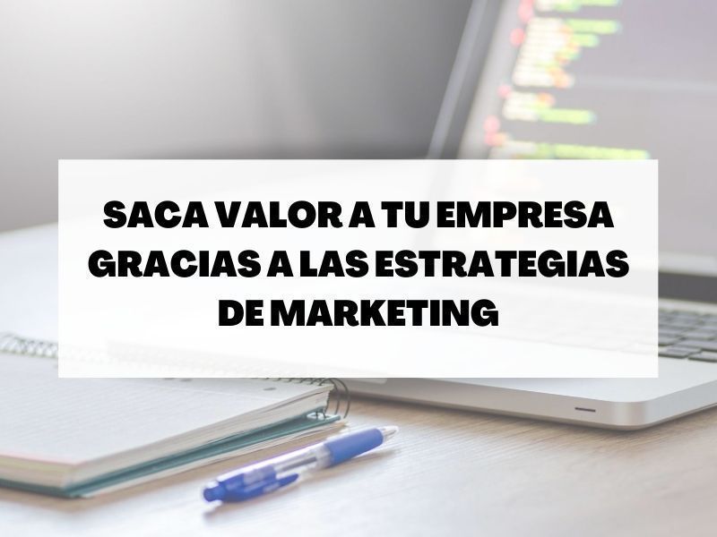 Estrategias de marketing para promocionar tu empresa