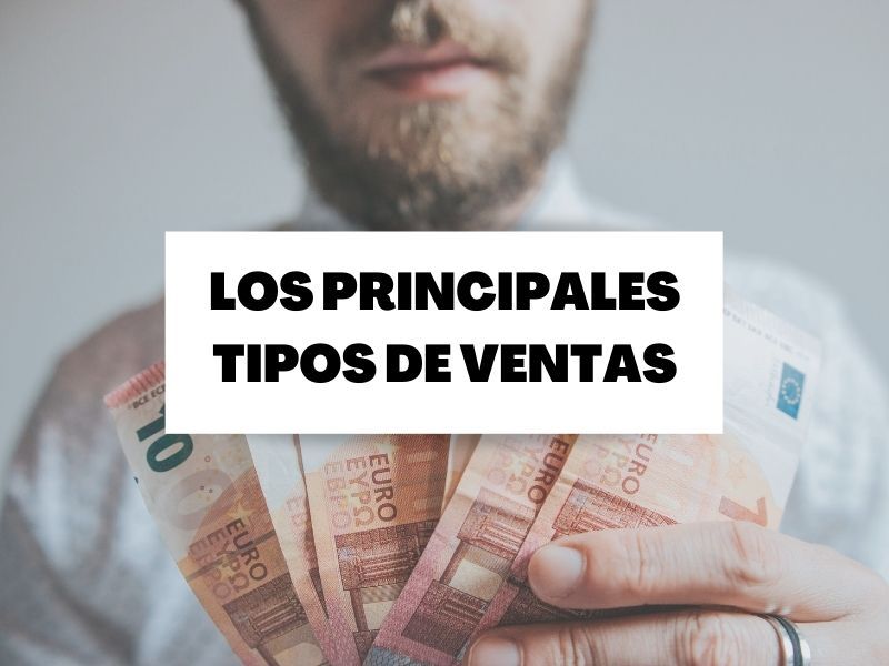 Descubre qué tipos de ventas existen y cómo se distinguen